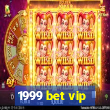 1999 bet vip